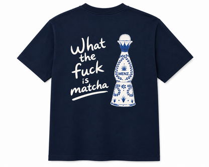 MENZ. WTF IS MATCHA TEE