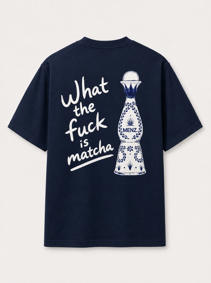 MENZ. WTF IS MATCHA TEE