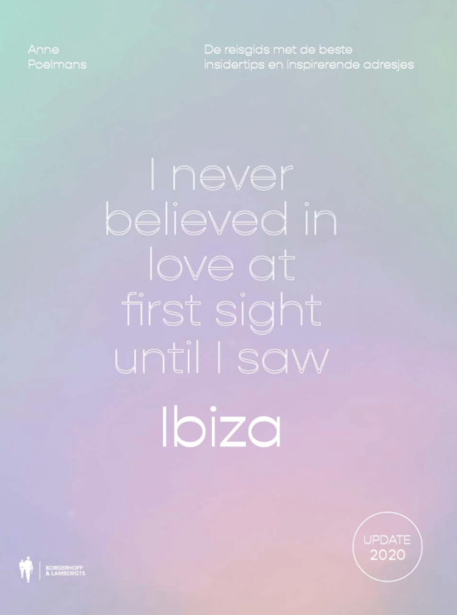 I NEVER BELIEVED IN LOVE AT FIRST SIGHT UNTIL I SAW IBIZA
